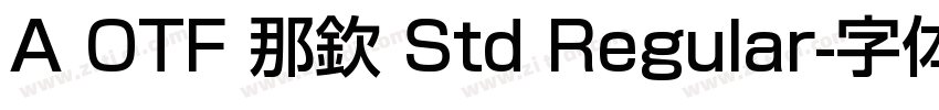 A OTF 那欽 Std Regular字体转换